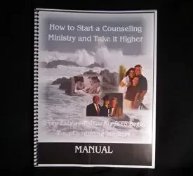 How To Start A Counseling Ministry and Take It Higher – Manual